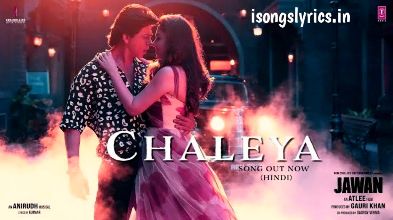 chaleya-song-lyrics-in-hindi-english-jawan