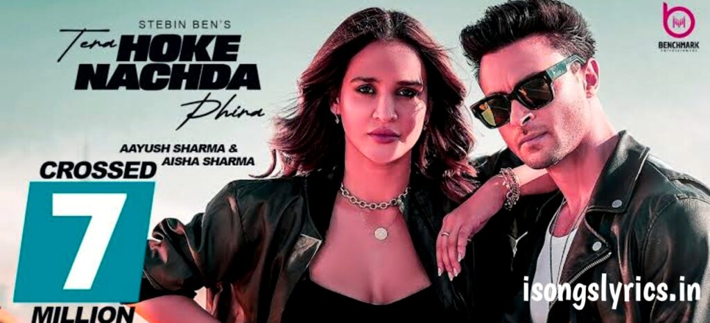 song lyrics, hindi song lyrics, tera hoke nachda phira song lyrics, tera hoke nachda phira  song lyrics, tera hoke nachda phira  song lyric, tera hoke nachda phira song, aayush sharma, aish