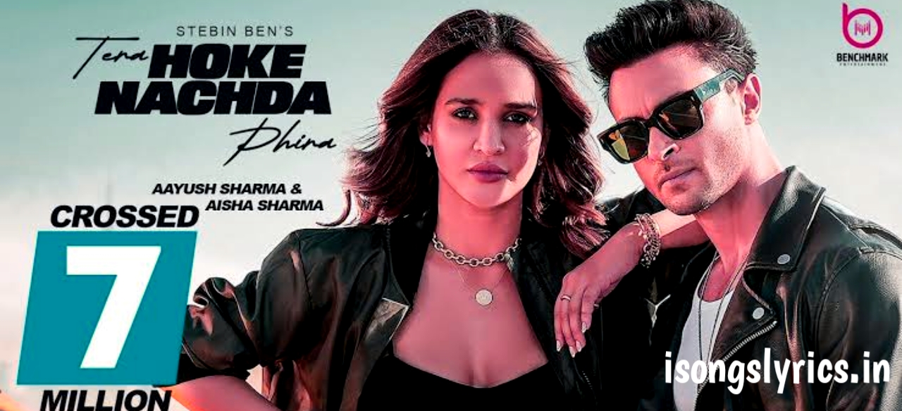 song lyrics, hindi song lyrics, tera hoke nachda phira song lyrics, tera hoke nachda phira song lyrics, tera hoke nachda phira song lyric, tera hoke nachda phira song, aayush sharma, aisha sharma