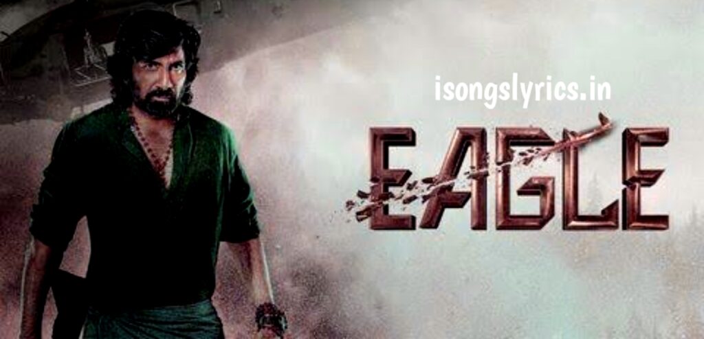 song lyrics, telugu songs lyrics, Eagle's On His Way Song lyrics in telugu, Eagle's On His Way Song lyric in english, eagle movie songs lyrics, eagle songs lyrics, eagle movie download, eagle movie, songs lyrics in telugu, telugu song lyric,